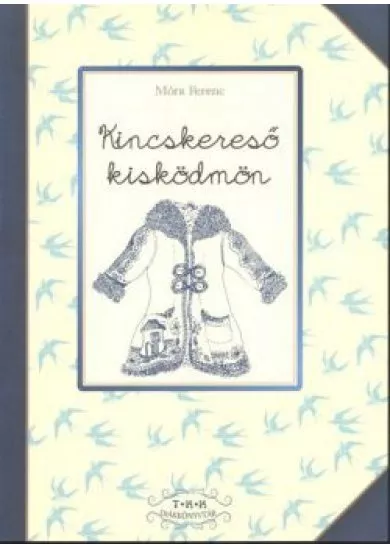 KINCSKERESŐ KISKÖDMÖN