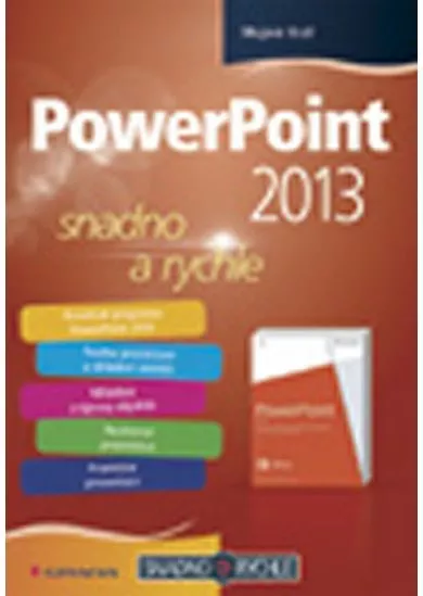 PowerPoint 2013 snadno a rychle