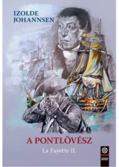 A pontlövész - La Fayette 2.