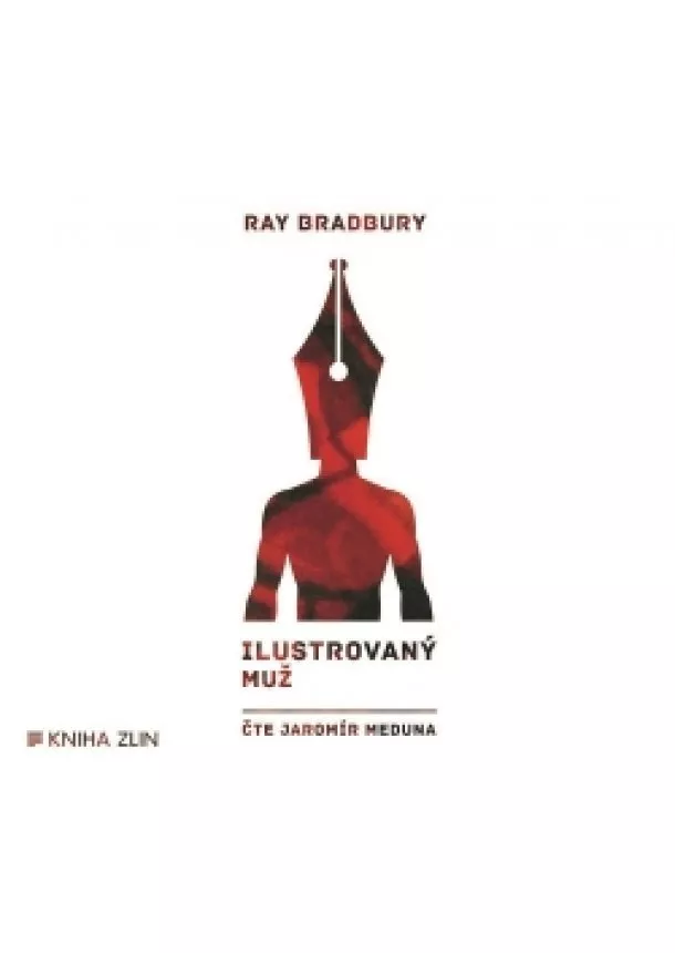 Ray Bradbury - RAY BRADBURY  ILUSTROVANÝ MUŽ
