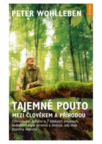 Tajemné pouto mezi člověkem a přírodou -