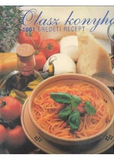 OLASZ KONYHA /1001 EREDETI RECEPT