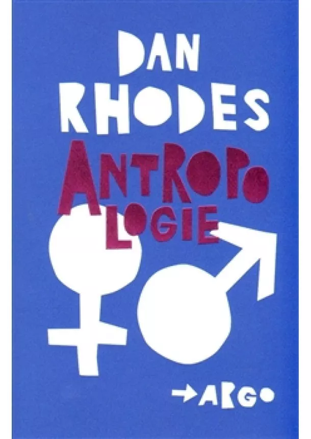 Dan Rhodes - Antropologie