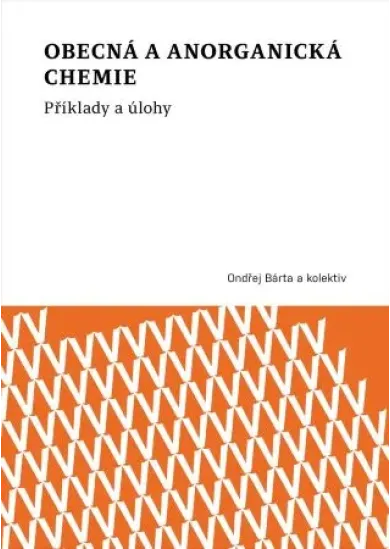 Obecná a anorganická chemie - Příklady a úlohy