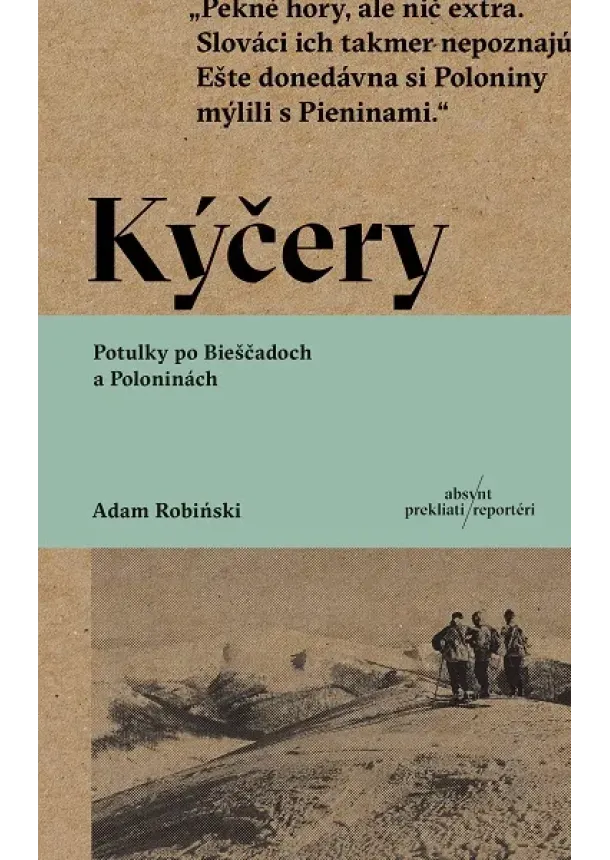 Adam Robinski - Kýčery - Potulky po Bieščadoch a Poloninách