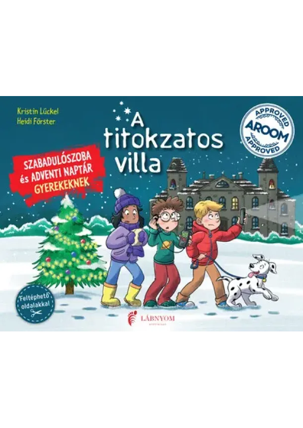 Kristin Lückel - A titokzatos villa - Szabadulószoba és adventi naptár gyerekeknek