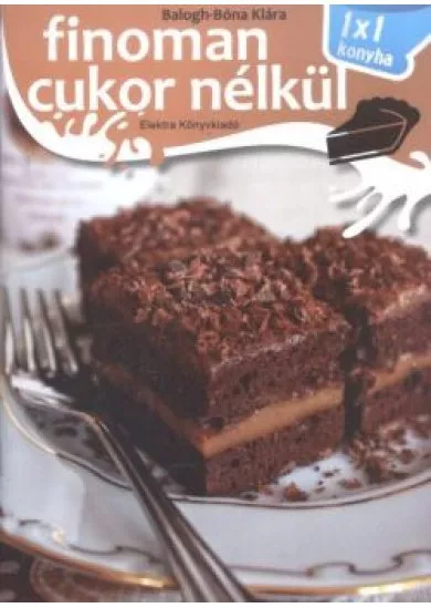 FINOMAN CUKOR NÉLKÜL /1X1 KONYHA