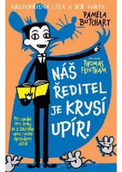 Náš ředitel je krysí upír!