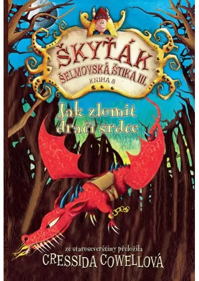 Jak zlomit dračí srdce (Škyťák Šelmovská