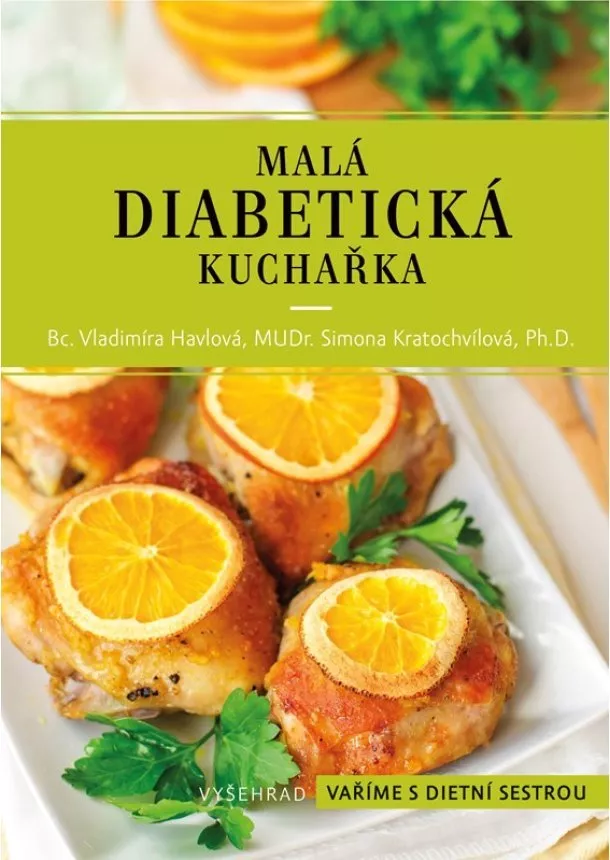 Vladimíra Havlová, Simona Kratochvílová - Malá diabetická kuchařka 