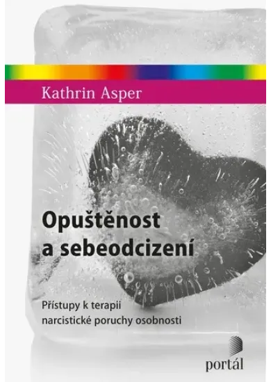 Opuštěnost a sebeodcizení - Přístupy k terapii narcistické poruchy osobnosti
