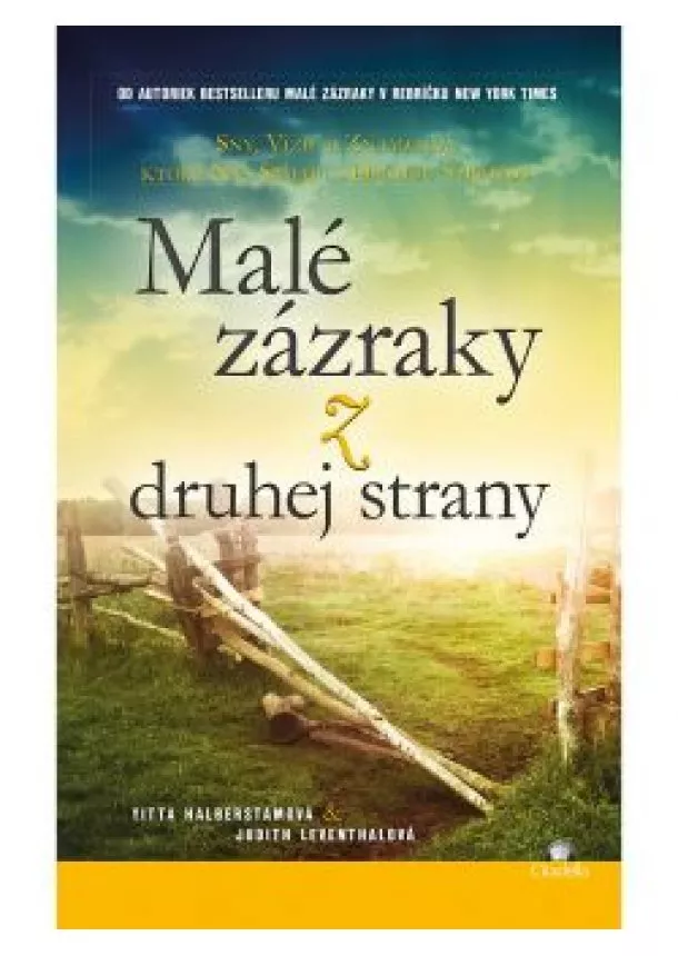 YITTA HALBERSTAM a  JUDITH LEVENTHAL - Malé zázraky z druhej strany