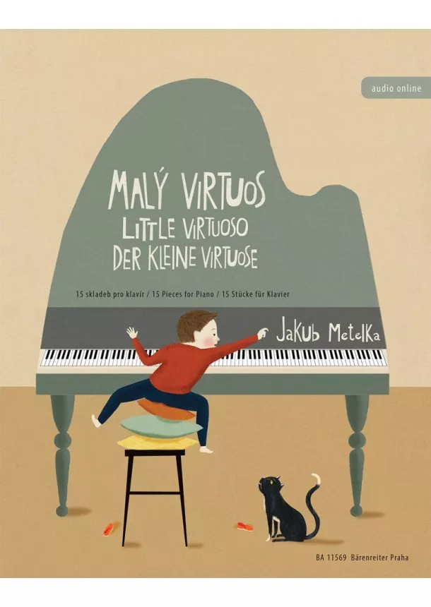 Jakub Metelka - Malý virtuos / Little Virtuoso / Der kleine Virtuose - 15 skladeb pro klavír / 15 Pieces for Piano / 15 Stücke für Klavier