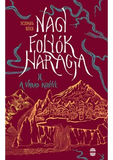 Nagy folyók haragja II. - A Varad könyve