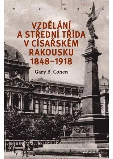 Vzdělání a střední třída v císařském Rakousku 1848-1918