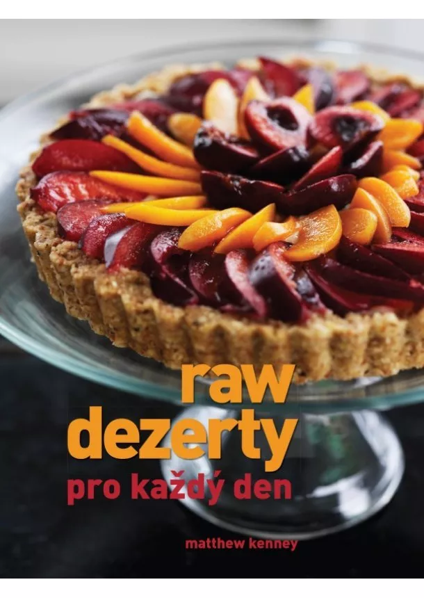 Matthew Kenney - Raw dezerty pro každý den