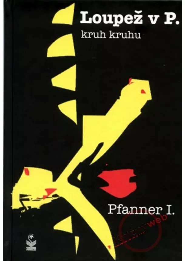 Pfanner I. - Loupež v P. - kruh kruhu