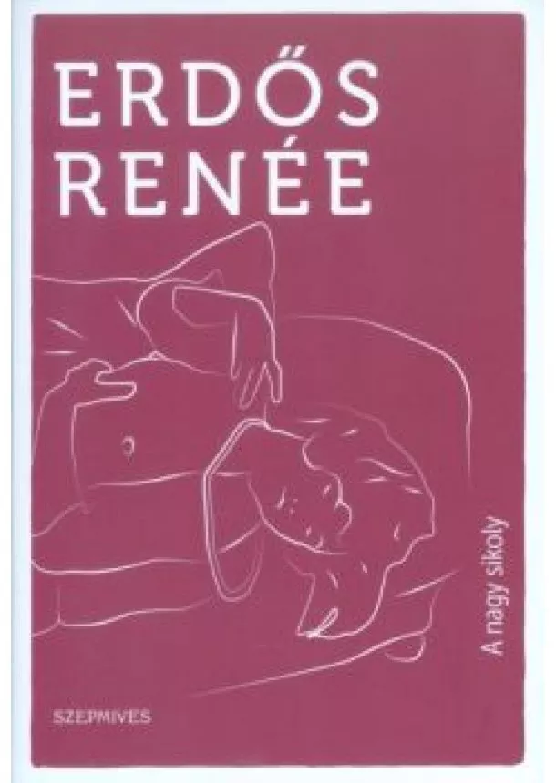 Erdős Renée - A nagy sikoly
