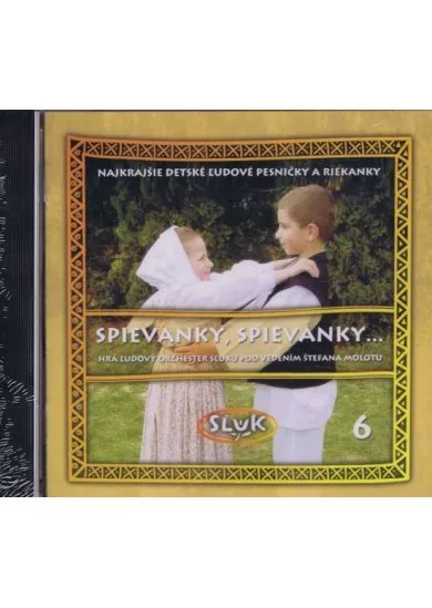 Sľuk: Spievanky, Spievanky