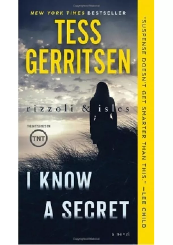 Tess Gerritsenová - I Know a Secret: A Rizzoli & Isles Novel
