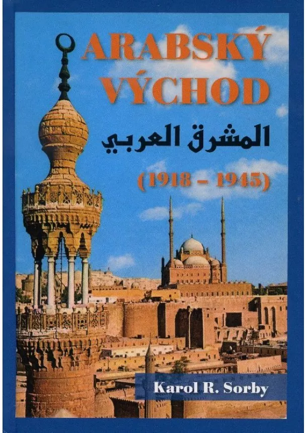 Karol R. Sorby - Arabský východ (1918-1945)
