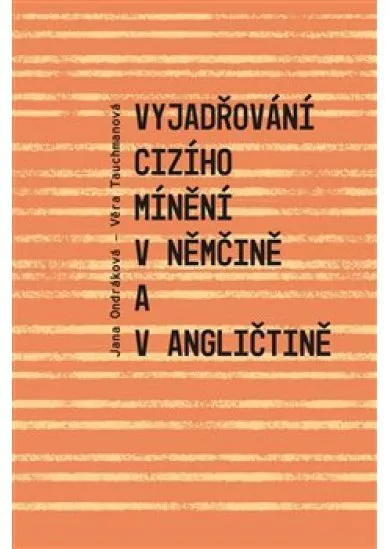 Vyjadřování cizího mínění v němčině a v angličtině