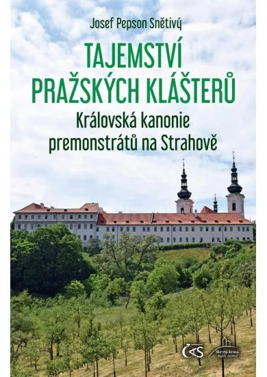 Tajemství pražských klášterů – Královská kanonie premonstrátů na Strahově