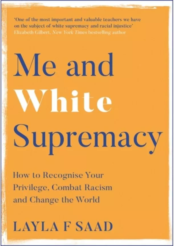 Layla Saad - Me and White Supremacy