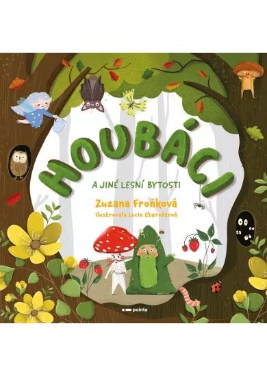 Houbáci a jiné lesní bytosti