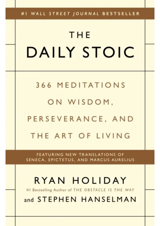 Ryan Holiday, Stephen Hanselman - The Daily Stoic