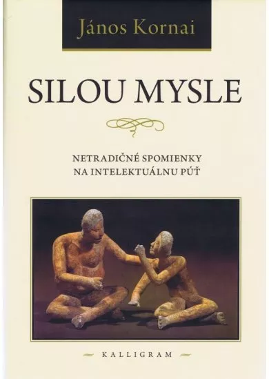 Silou mysle - Netradičné spomienky na intelektuálnu púť