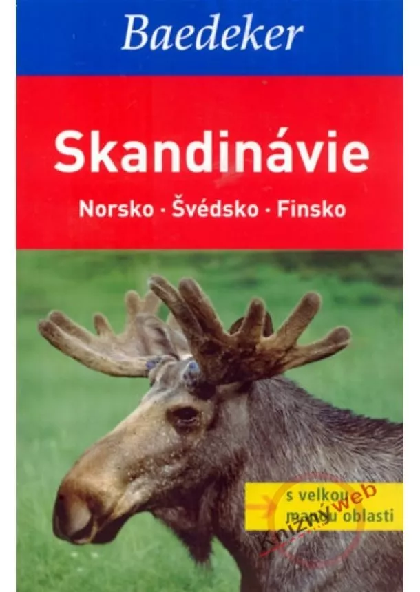 Kolektív - Skandinávie - Norsko . Švédsko . Finsko -  Baedeker