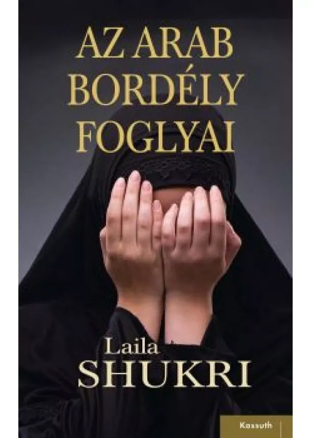 Laila Shukri - Az arab bordély foglyai