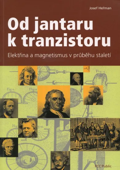 Od jantaru k tranzistoru - Elektřina a magnetizmus v průběhu staletí