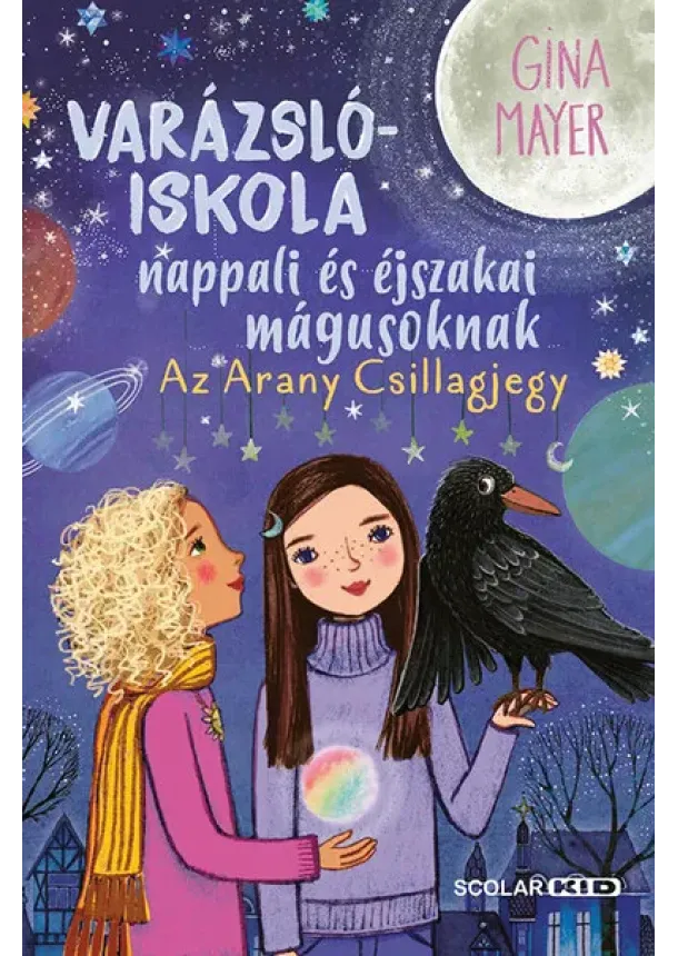 Gina Mayer - Az Arany Csillagjegy - Varázslóiskola nappali és éjszakai mágusoknak 3.
