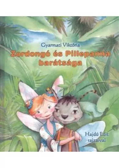 Zordongó és Pillepanna barátsága