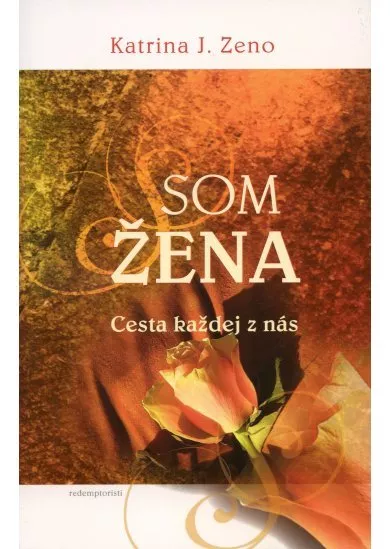 Som žena - Cesta kazdej z nás
