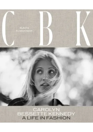 CBK: Carolyn Bessette Kennedy
