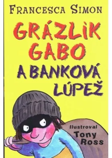 Grázlik Gabo a banková lúpež