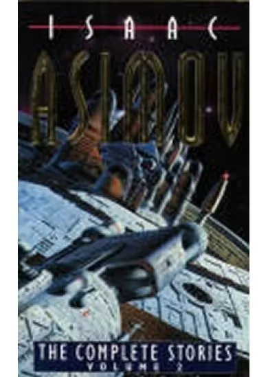 The Complete Stories 2: Isaac Asimov
