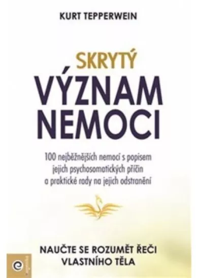 Skrytý význam nemocí - Naučte se rozumět