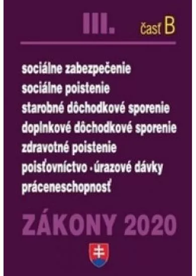 Zákony 2020 III/B sociálne zabezpečenie, sociálne poistenie, starobné dôchodkové sporenie ...