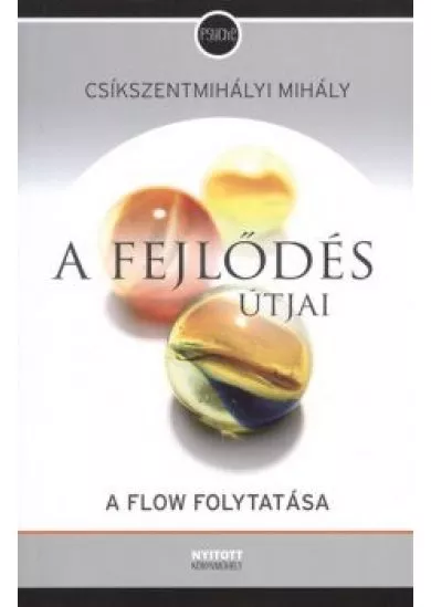 A FEJLŐDÉS ÚTJAI - A FLOW FOLYTATÁSA