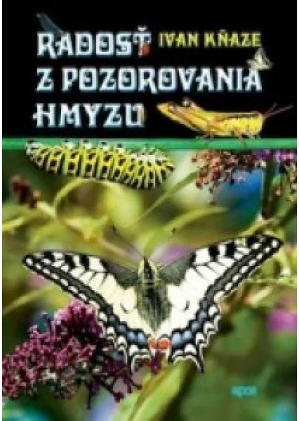Ivan Kňaze - Radosť z pozorovania hmyzu