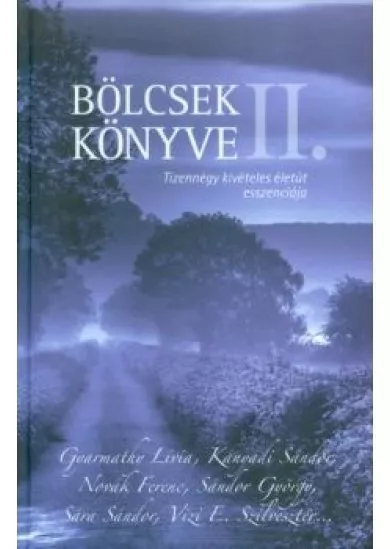 BÖLCSEK KÖNYVE II. /TIZENNÉGY KIVÉTELES ÉLETÚT ESSZENCIÁJA