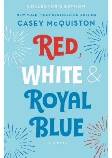 Red, White & Royal Blue: Collector's Edition
