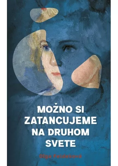 Možno si zatancujeme na druhom svete