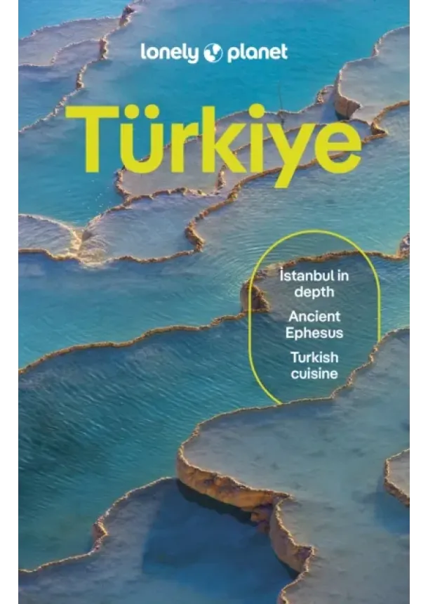  Lonely Planet, Omercan Kacar, Mark Elliott, Ismet Ersoy, Steve Fallon, Jennifer Hattam, Virginia Maxwell, Owen Morton - Lonely Planet Turkiye