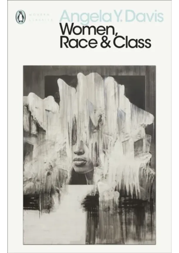 Angela Y. Davis - Women, Race & Class