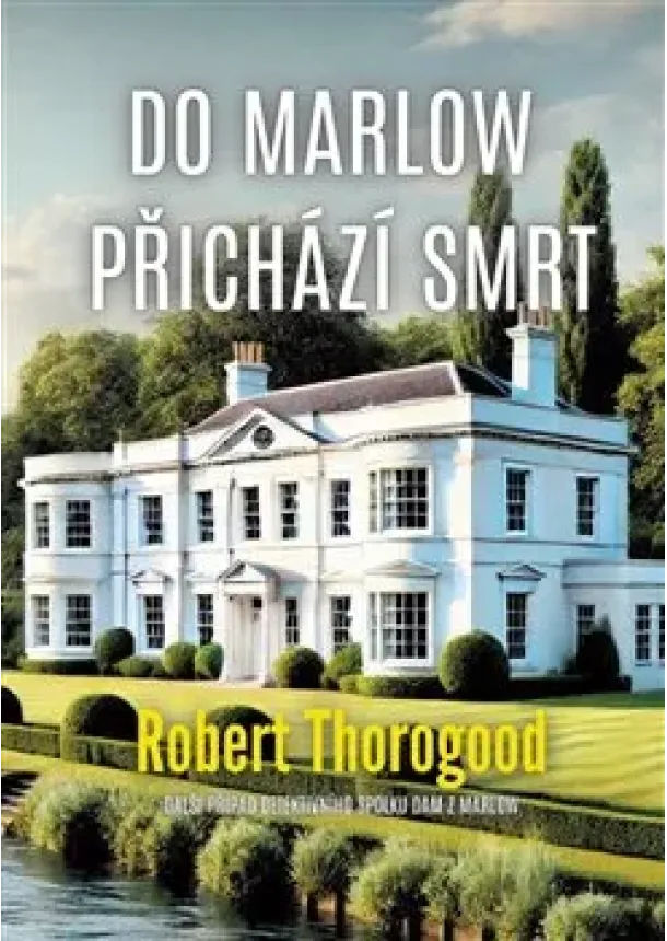 Robert Thorogood - Do Marlow přichází smrt